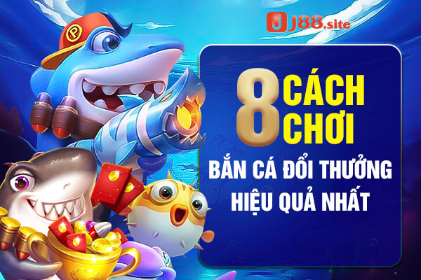 cach-choi-ban-ca